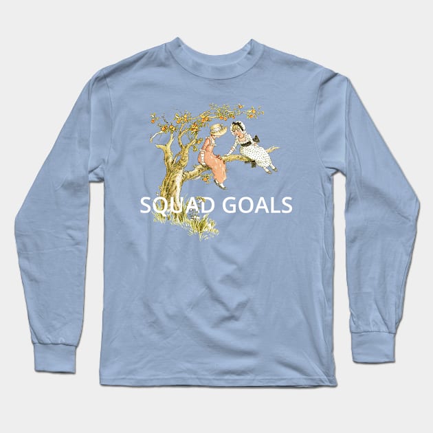 squad goals Long Sleeve T-Shirt by ShittyQuotes